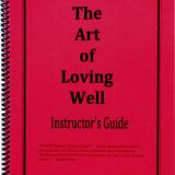 The Art of Loving Well – Instructor’s Kit