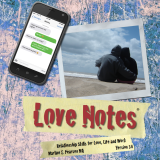 Love Notes 3.0 Sexual Risk Avoidance Evidence-Based Program Model – Instructor’s Kit